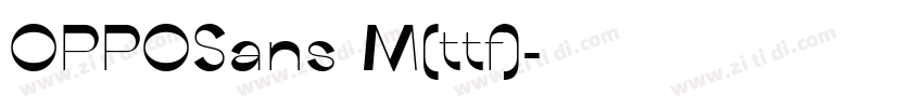 OPPOSans M(ttf)字体转换